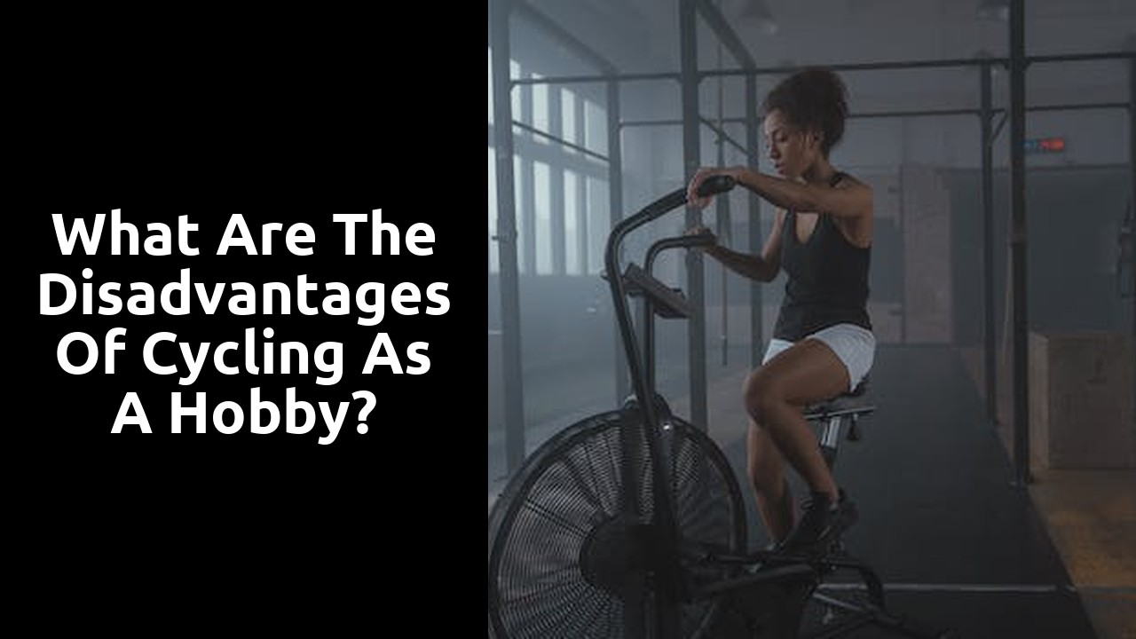 What are the disadvantages of cycling as a hobby?
