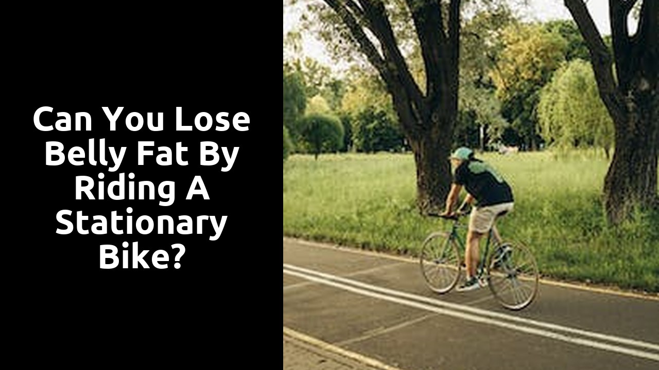 Can you lose belly fat by riding a stationary bike?