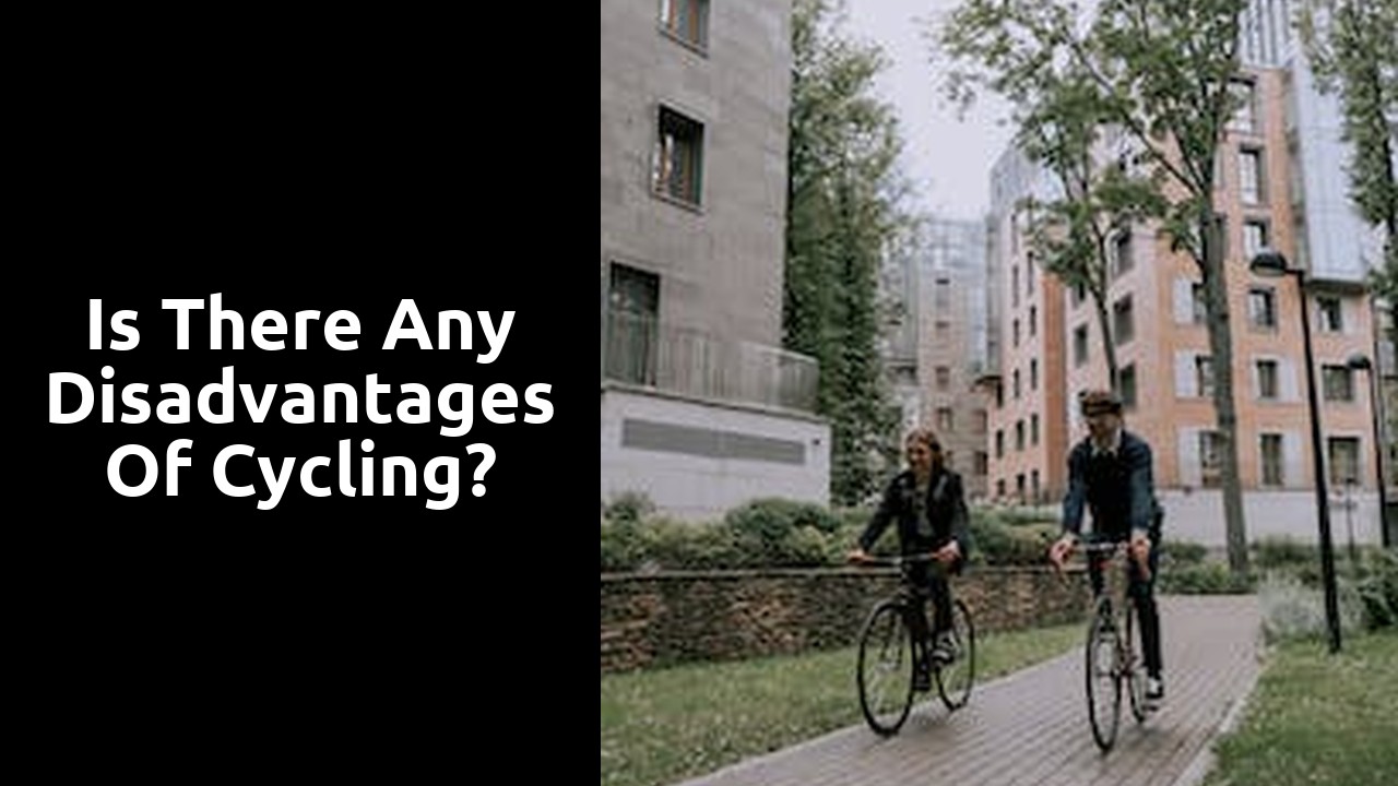Is there any disadvantages of cycling?